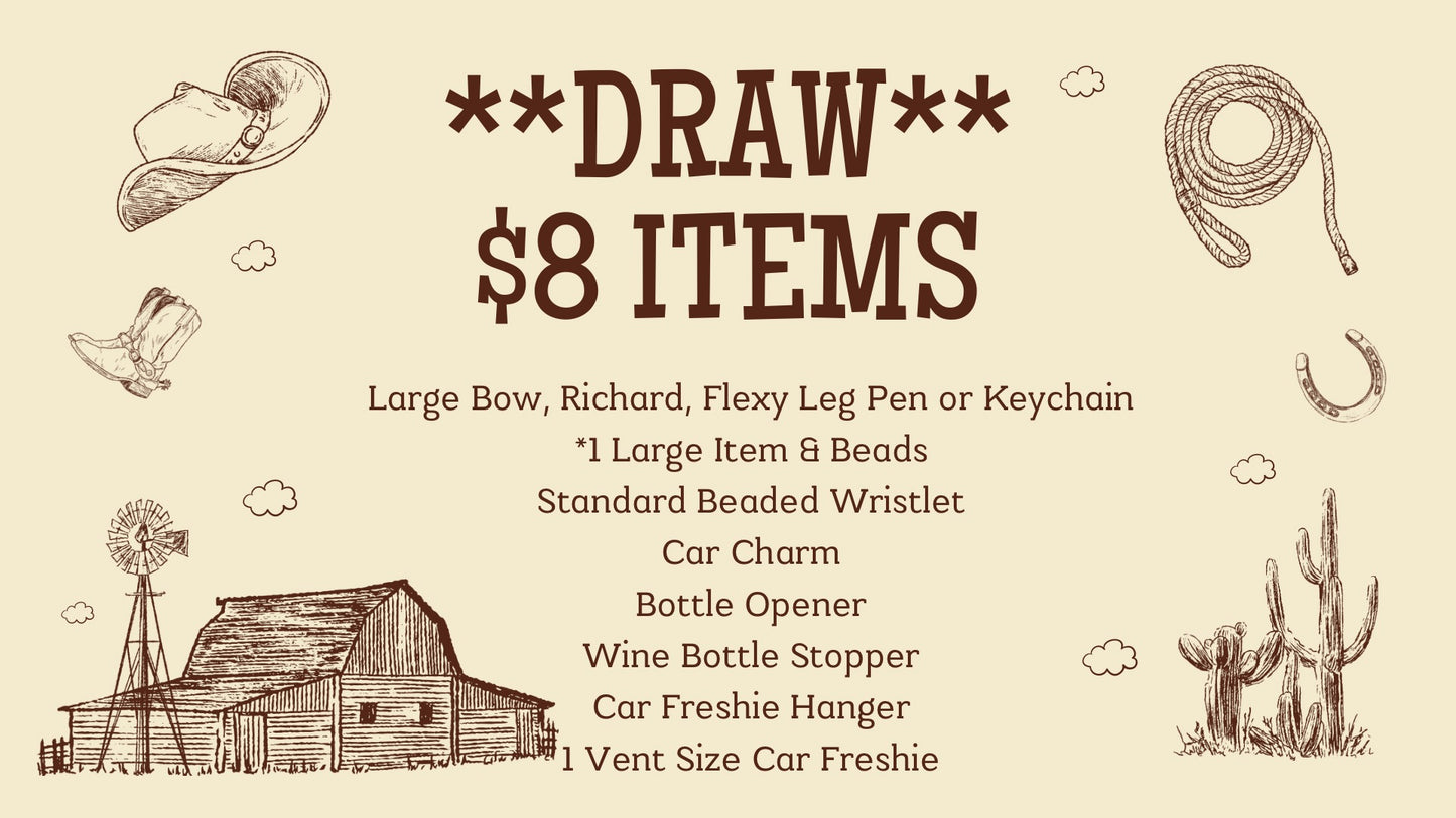**DRAW** $8